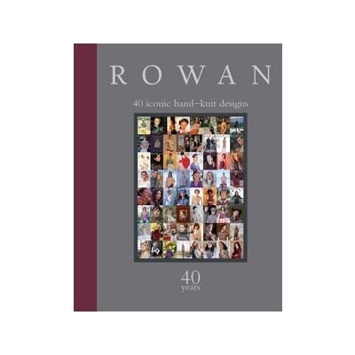 Rowan - 40 Iconic Hand-knit Designs