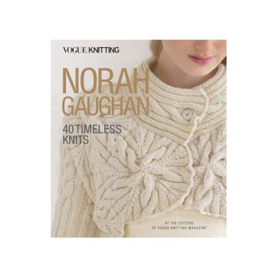 Norah Gaughan - 40 Timeless Knits - Vogue Knitting