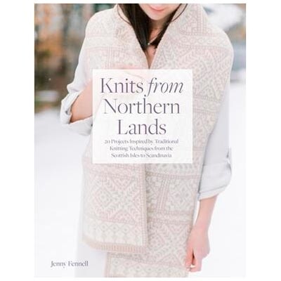 Knits From Northern Lands by Jenny Fennell