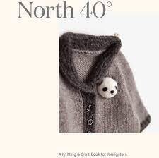 North 40 - A Knitting & Craft Book For Youngsters - Claudia Quintanilla