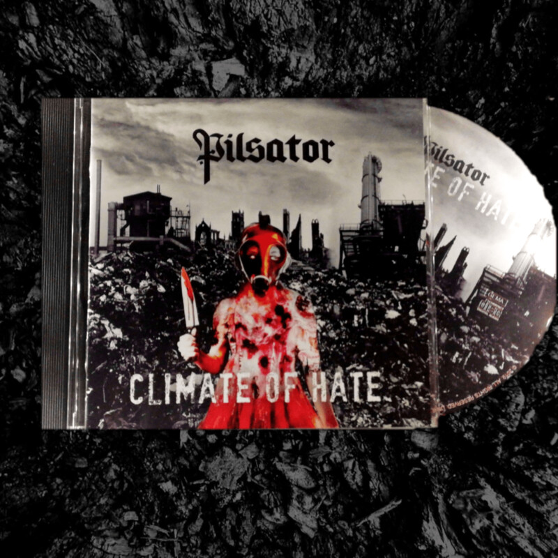 Pilsator	CD 	Climate Of Hate" (2019)