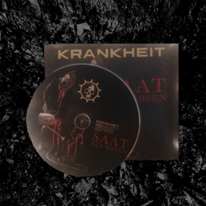 Krankheit 	Cd / Digi	2016: Saat des Bösen