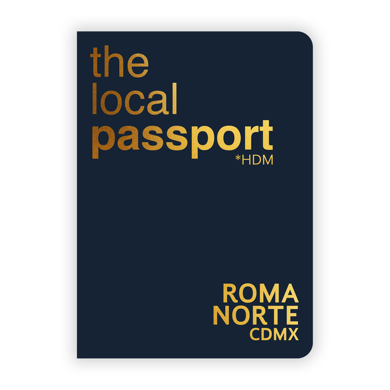 The Local Passport Roma Norte CDMX