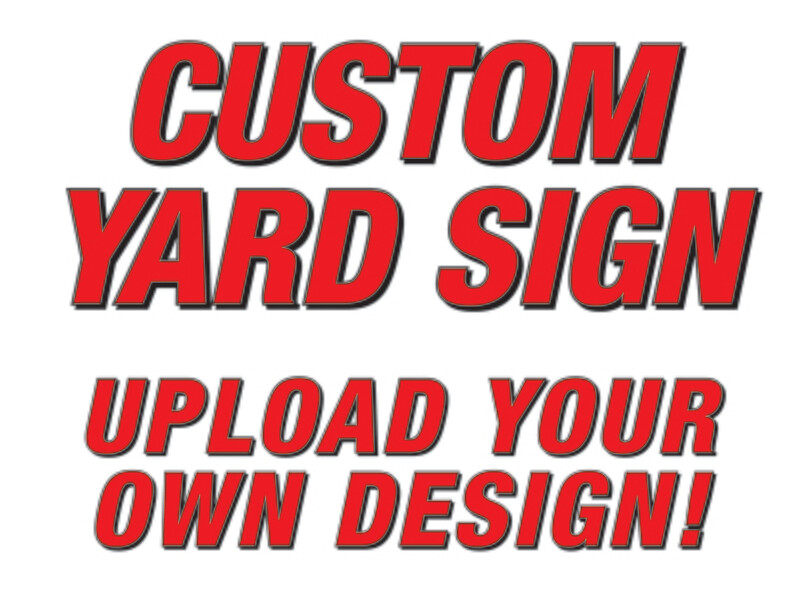 Basic 1 Sided Yard Sign with custom art