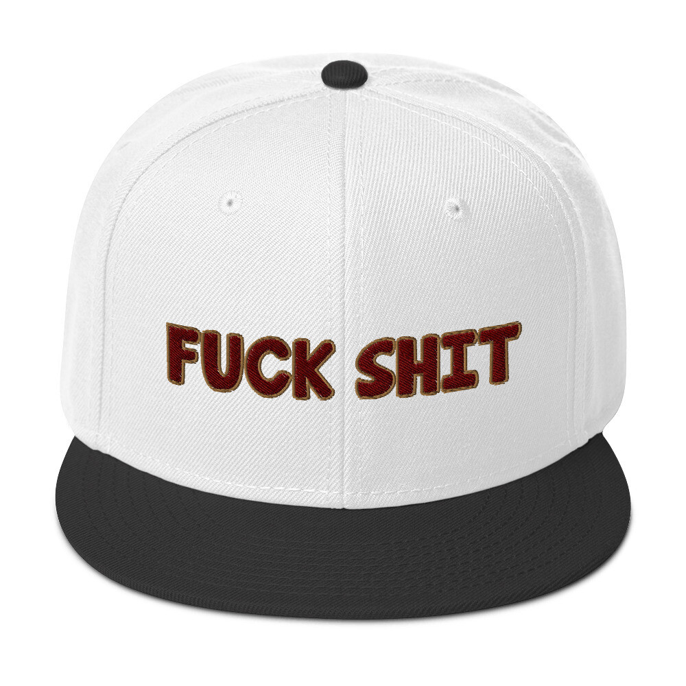 FCK SHT - Snapback Hat
