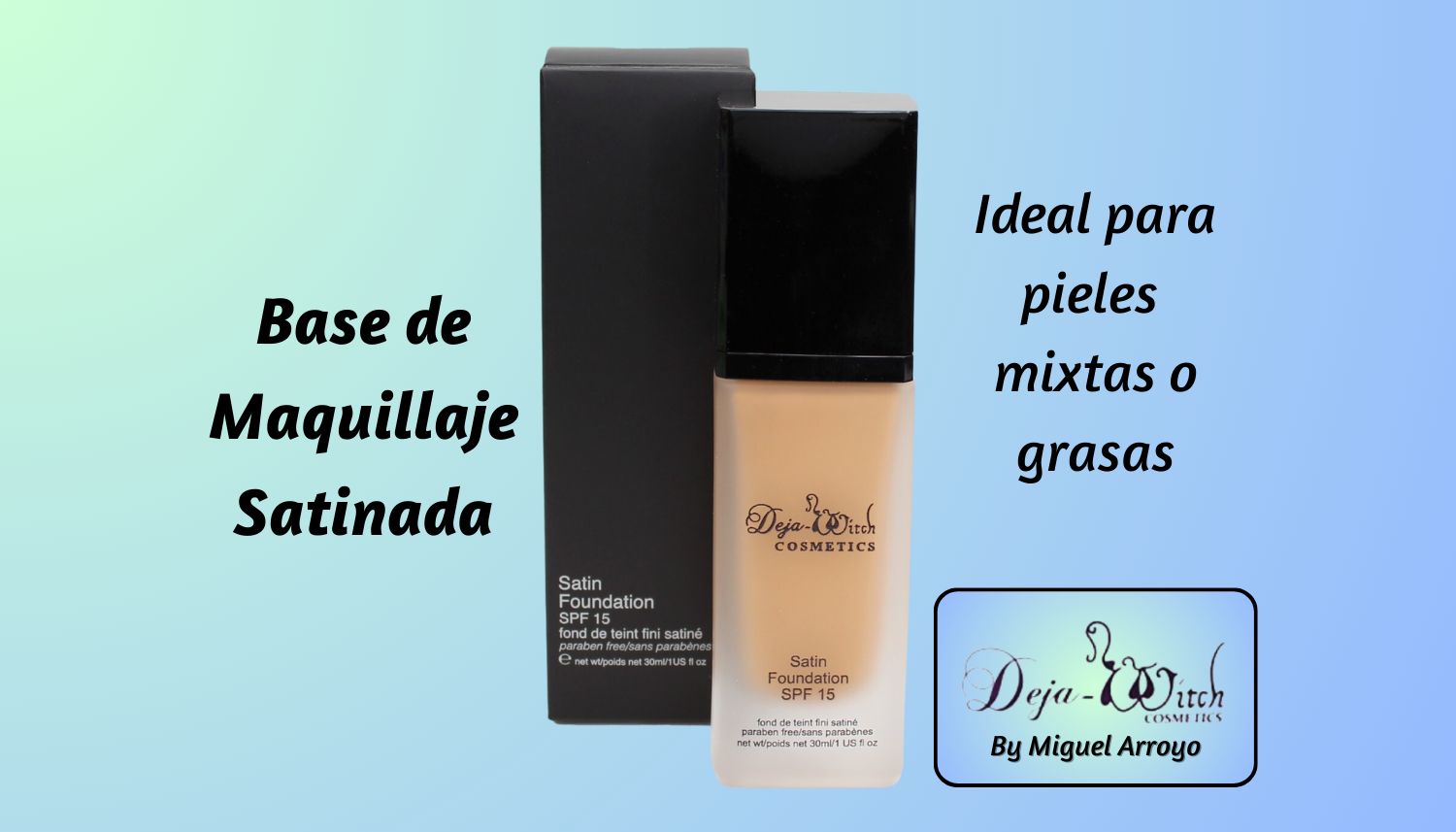 Base de Maquillaje Satinada - Satin Foundation SPF-15