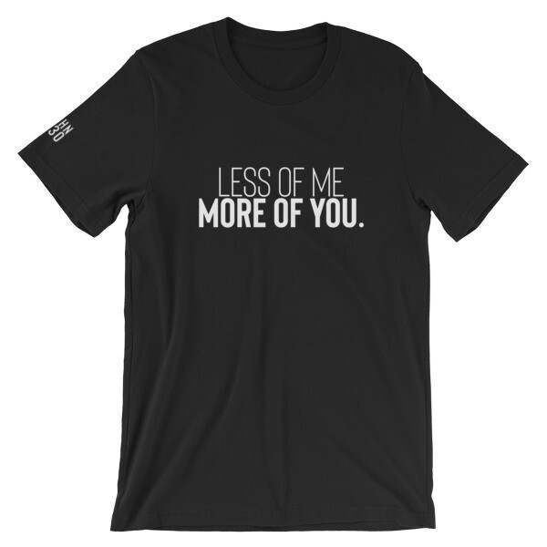 &quot;Less of Me&quot; (Unisex) Christian t-shirt (with sleeve print)