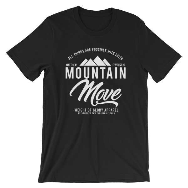 &quot;Mountain Move&quot; - (Unisex) Christian t-shirt
