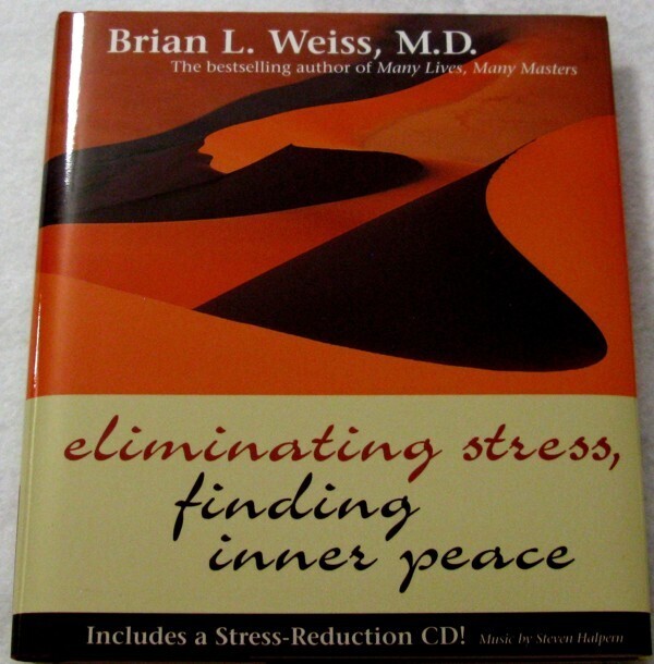 Eliminating Stress, Finding Inner Peace - Brian Weiss, M.D. (Book & CD)