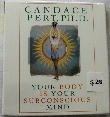 Your Body is Your Subconscious Mind - Candace Pert, PHD (3 CDs)