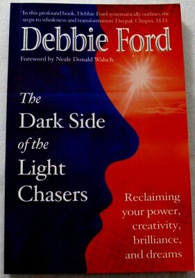 The Dark Side of the Light Chasers - Debbie Ford (Book)