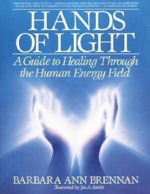 Hands of Light - Barbara Brennan (Book)
