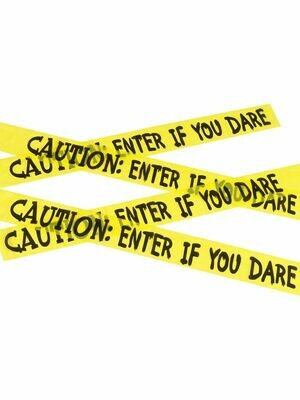 Caution Enter if you Dare Tape