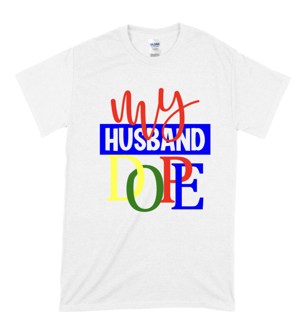 My husband dope