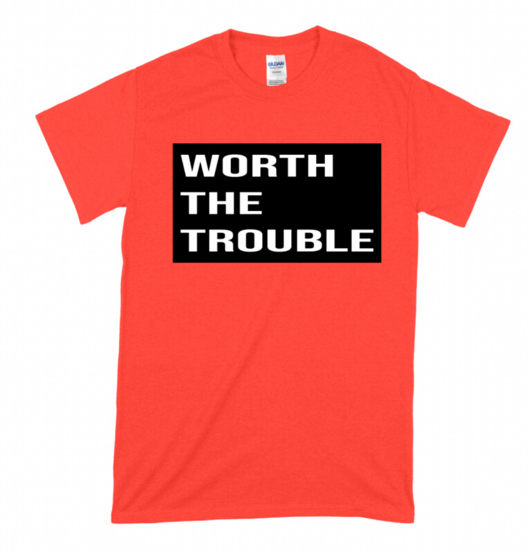 worth the trouble