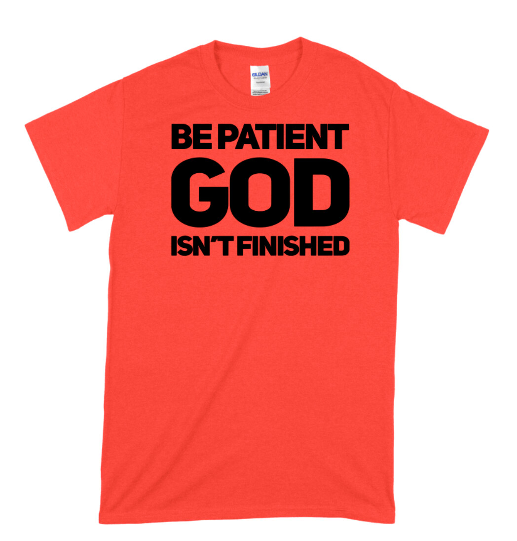 be patient