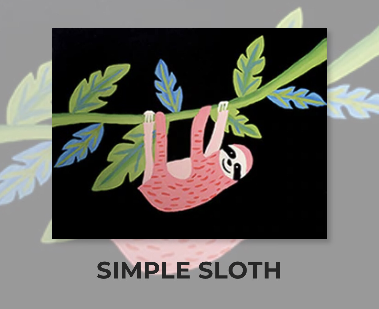Simple Sloth ADULT Acrylic Paint On Canvas DIY Art Kit - 3 Week Special Order