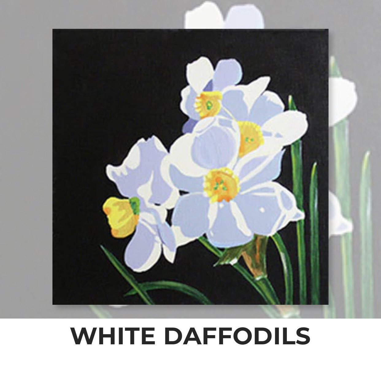 White Daffodils ADULT OR TWEEN Acrylic Paint On Canvas DIY Art Kit - 3 Week Special Order