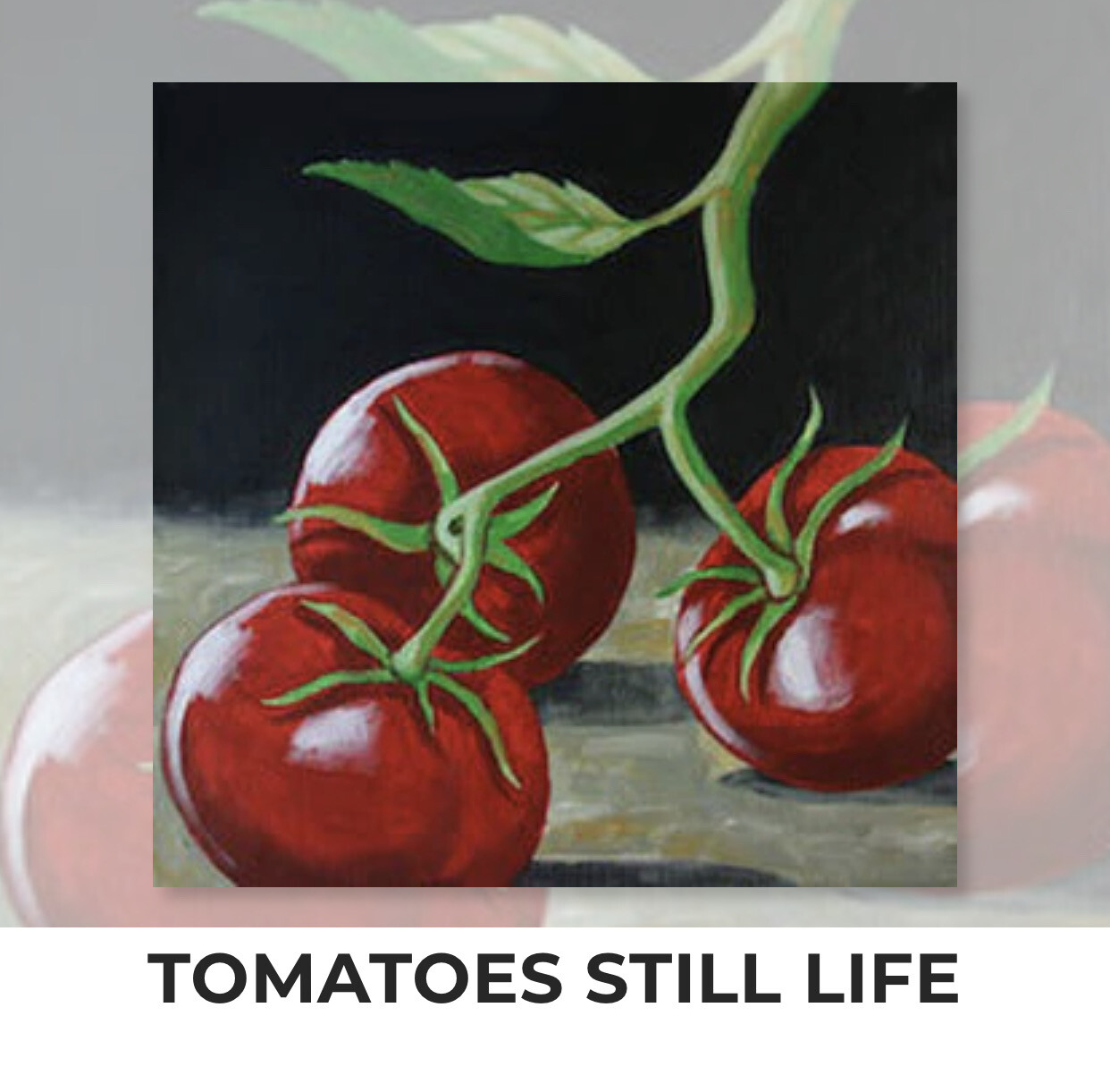 Tomatoes Still Life ADULT OR TWEEN Acrylic Paint On Canvas DIY Art Kit - 3 Week Special Order