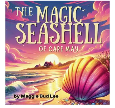 The Magic Seashell of Cape May - Children’s Book by Maggie Bud Lee