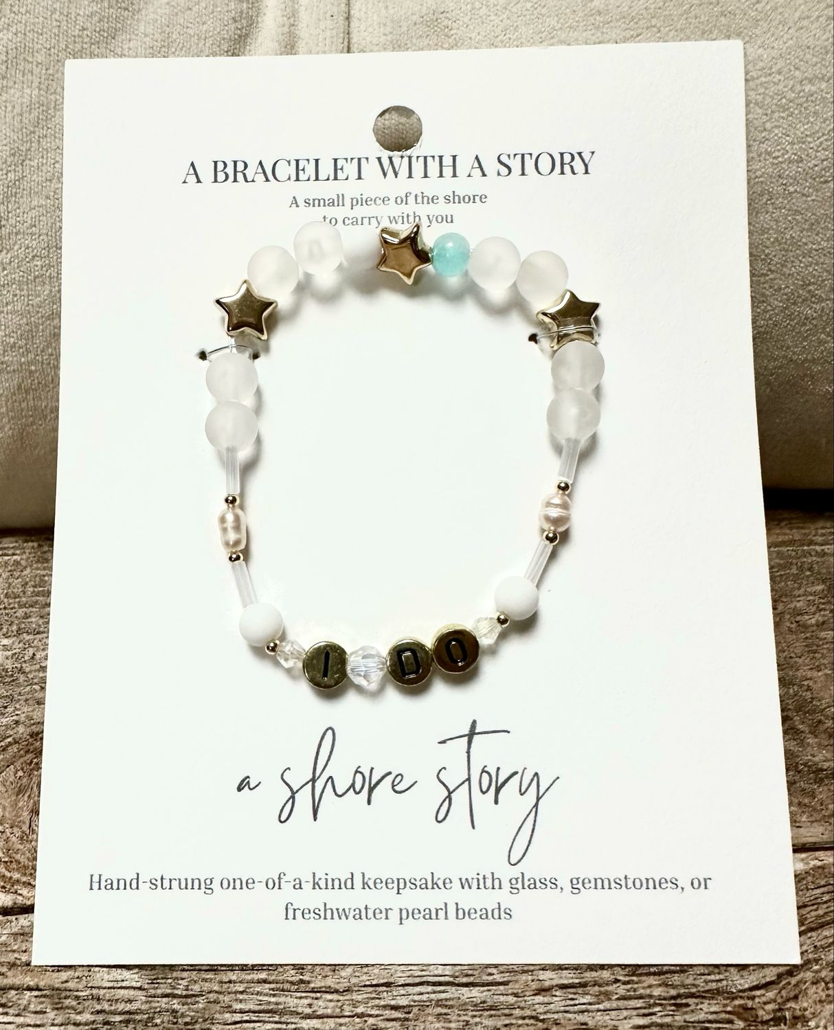 Shore Story Bracelet Wedding Collection - I Do (includes free gift pouch)