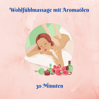 "Massage mit Aromaölen" 30 Minuten