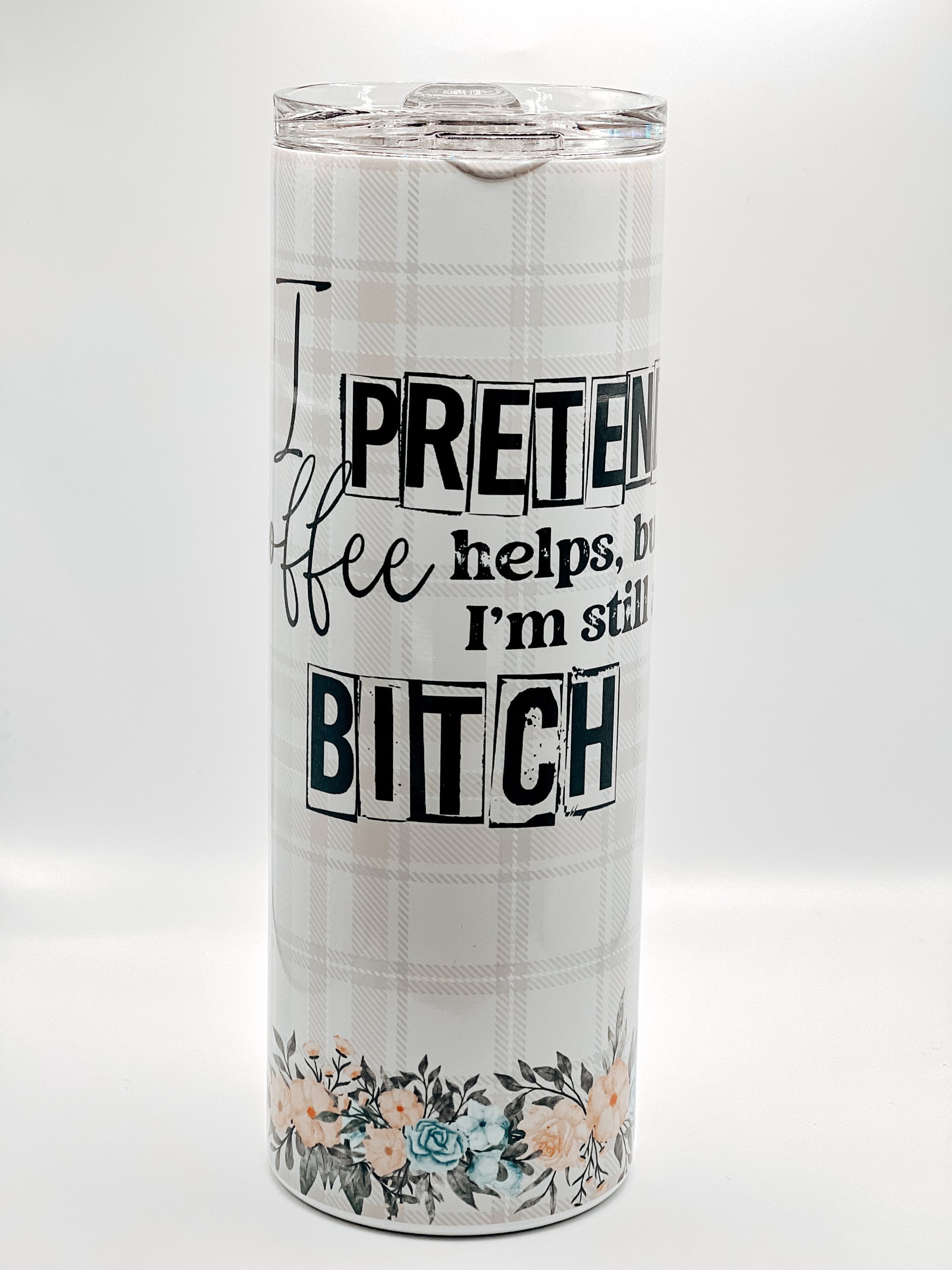 I pretend coffee helps - Retro Housewife Tumbler