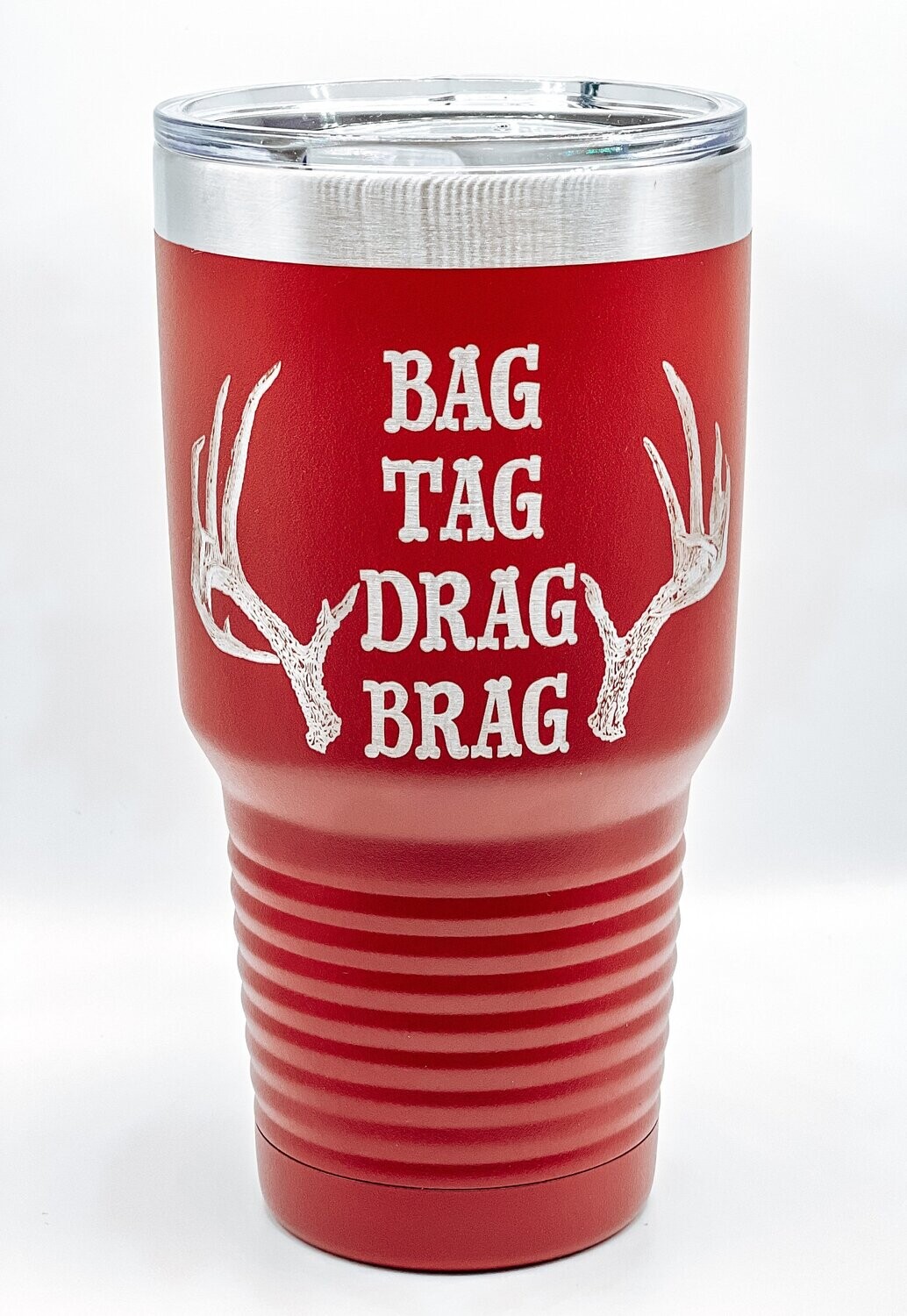 Bag Tag Drag Brag 30oz Tumbler
