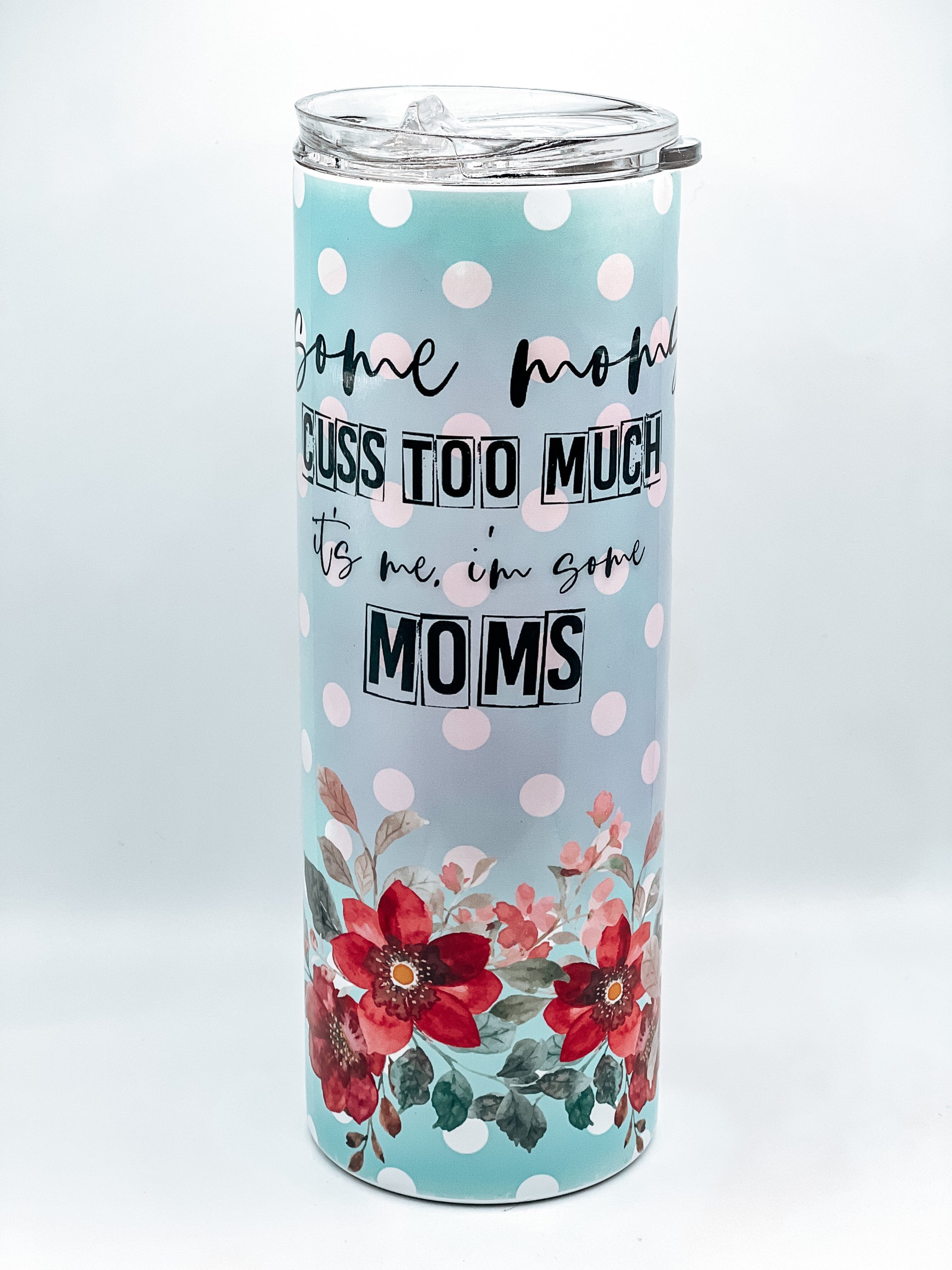 Some moms cuss too much - Retro Housewife Tumbler