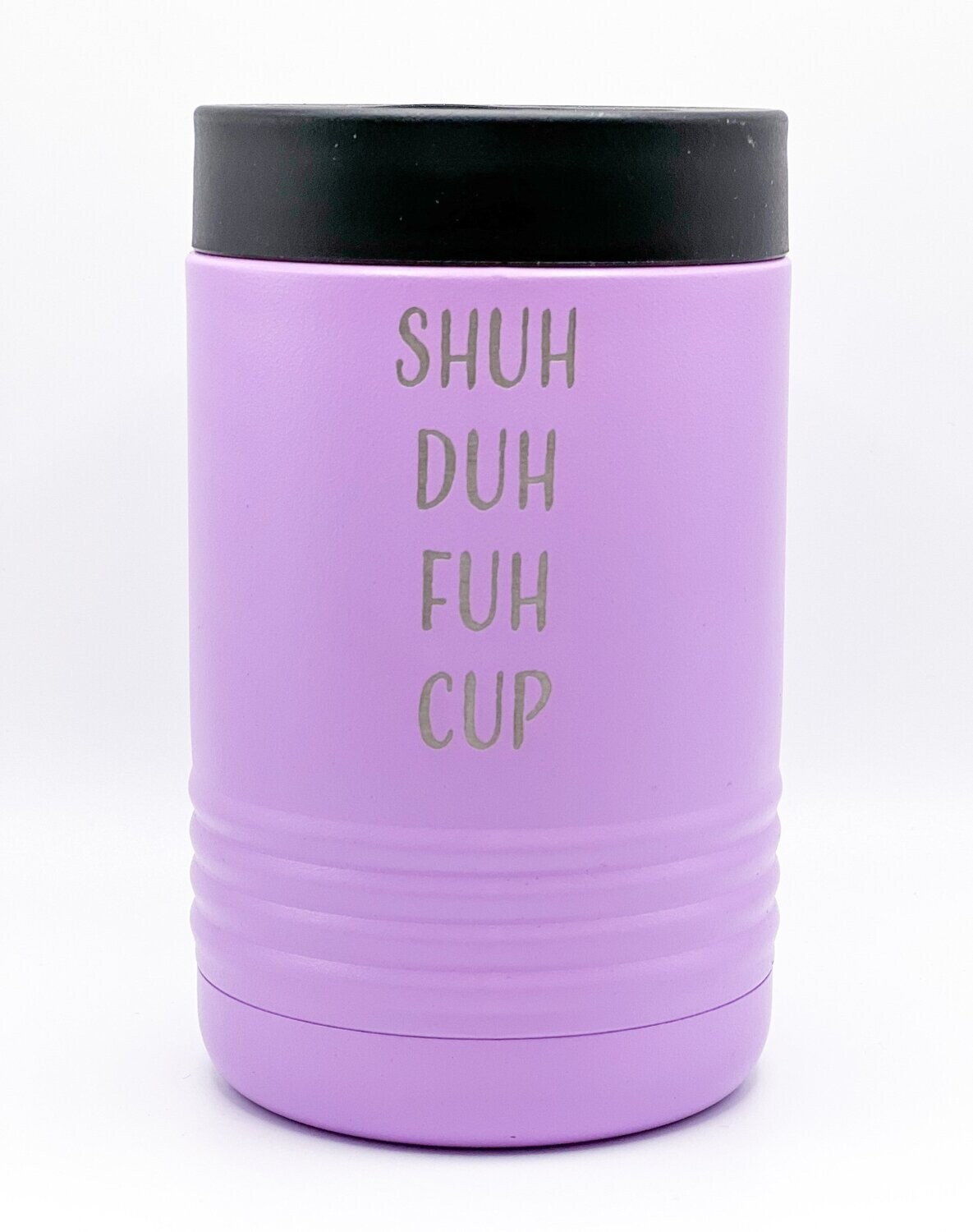 Shuh Duh Fuh Cup