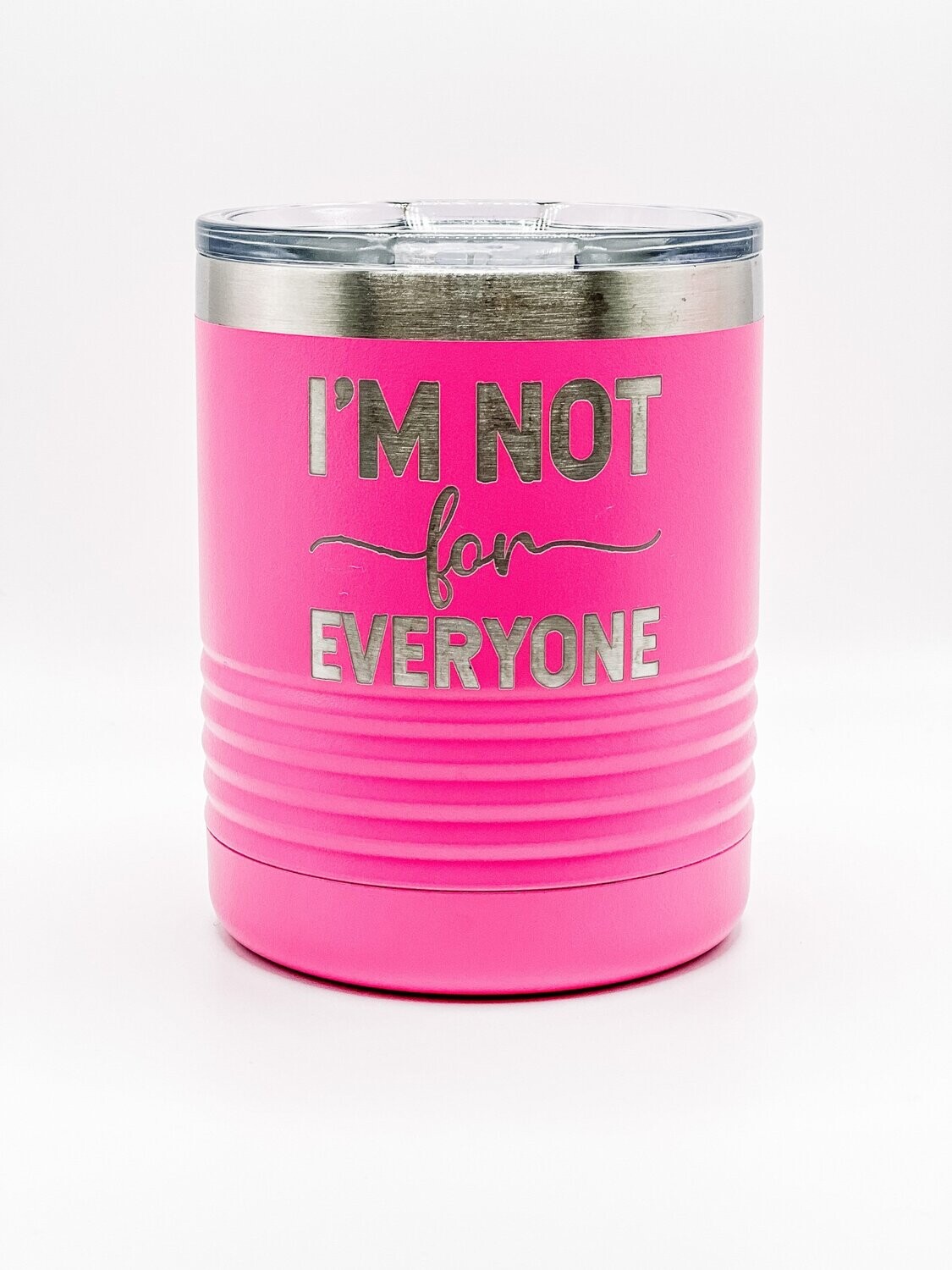 I'm not for everyone
