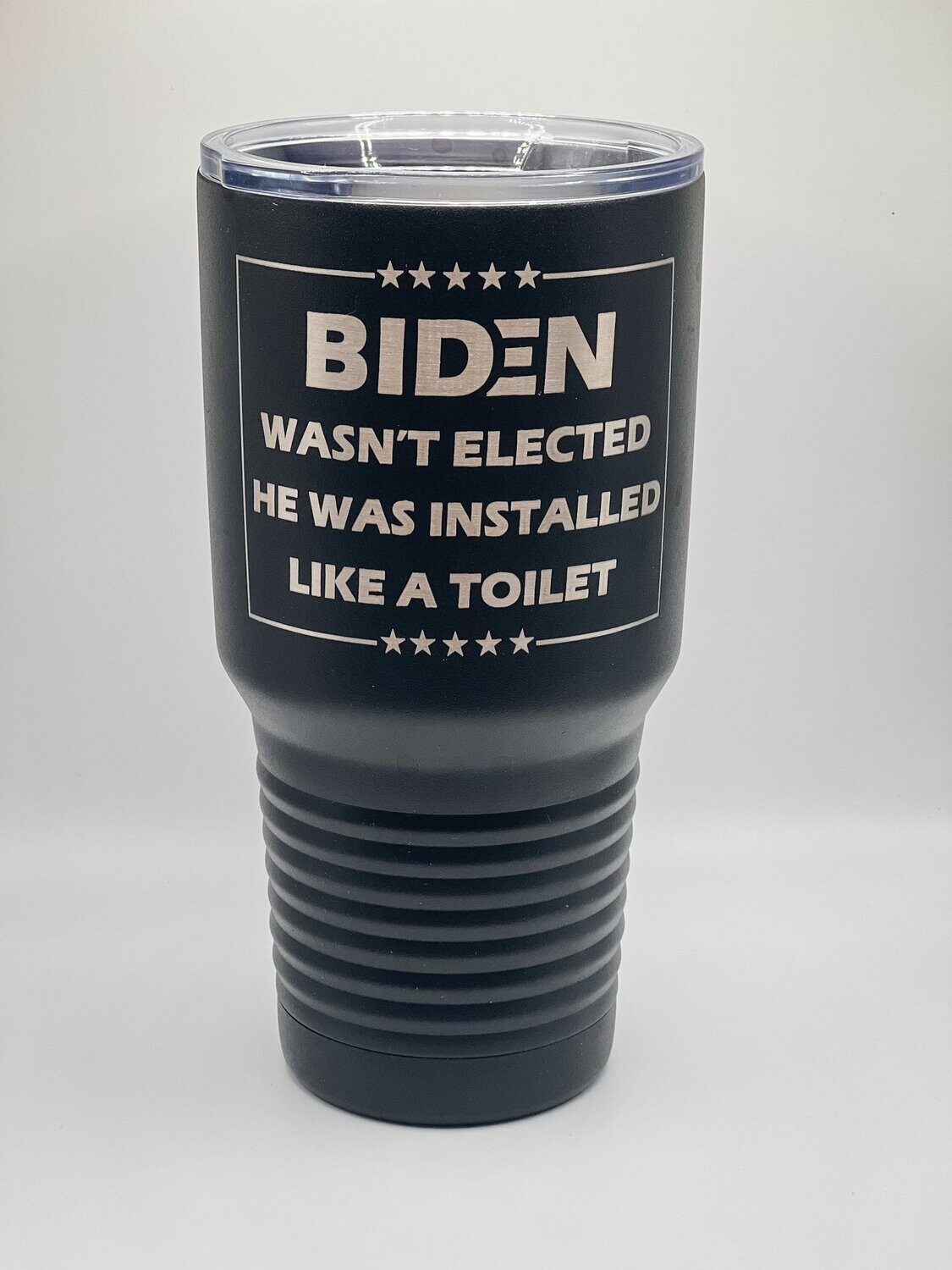 Biden Wasn't Elected 30oz Tumbler