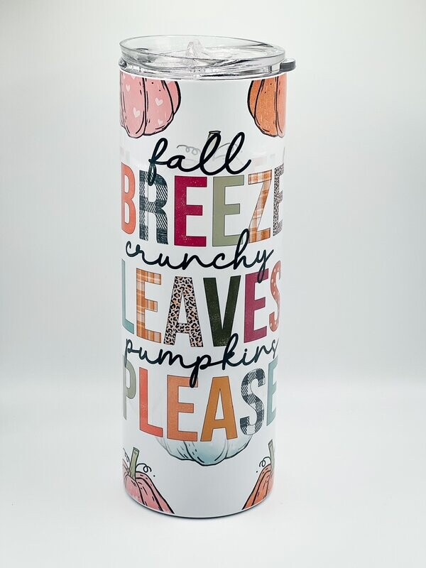Fall breeze crunchy leaves pumpkin please Tumbler
