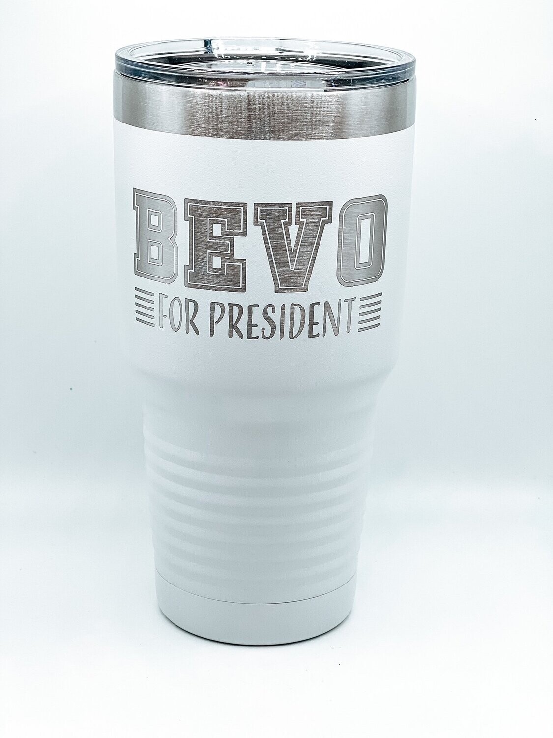 BEVO For President 30oz Tumbler