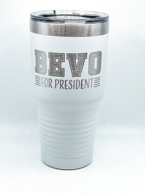 BEVO For President 30oz Tumbler