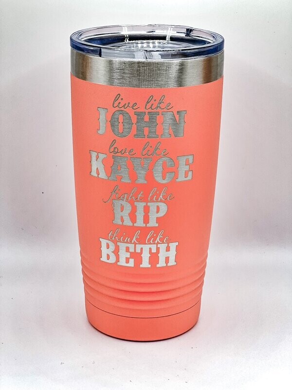 Live like John Love like Kayce fight like Rip think like Beth