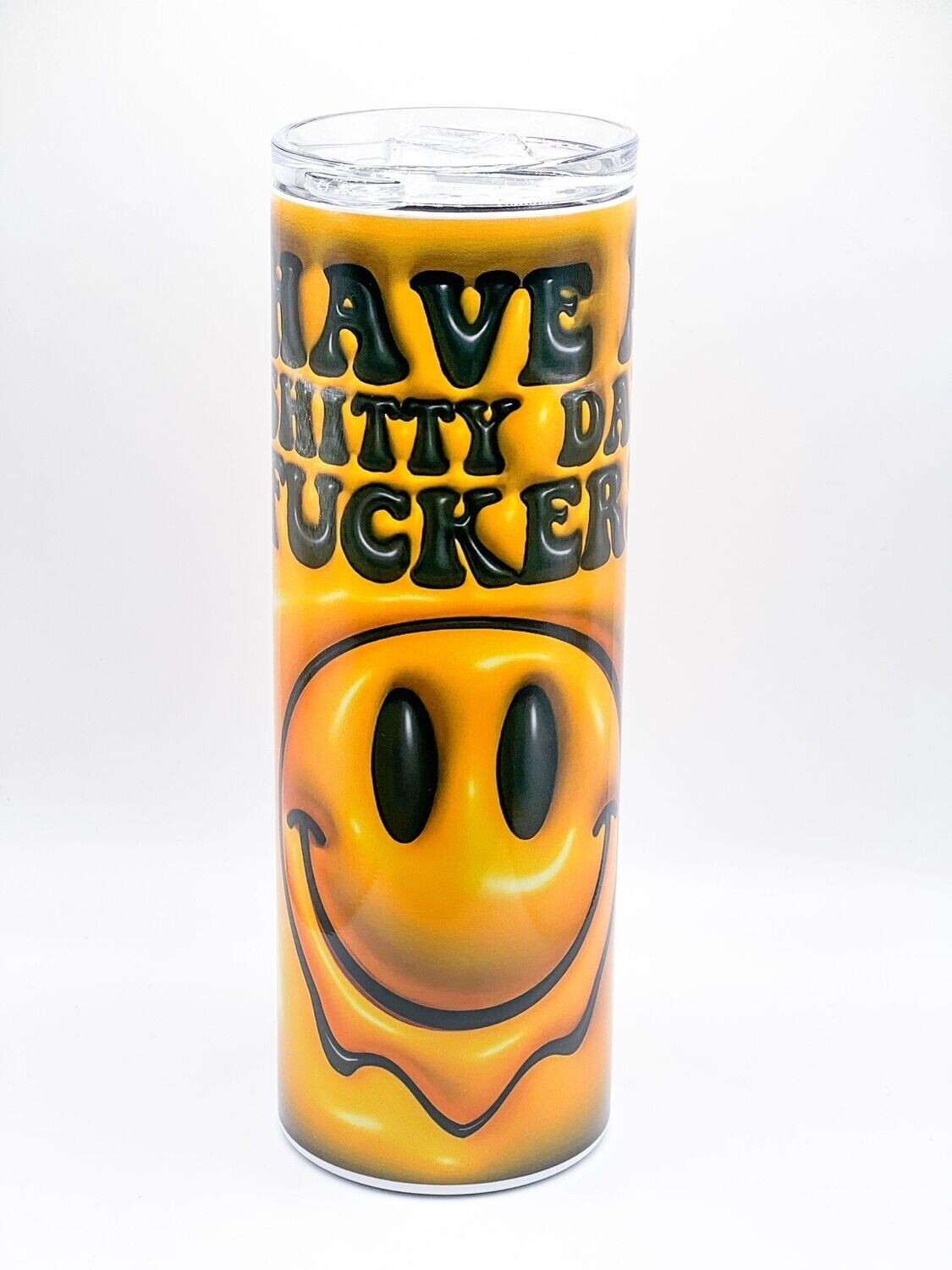 Have a Sh** Day Tumbler