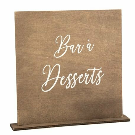 PANCARTE A POSER BAR A DESSERTS BOIS 20X20CM