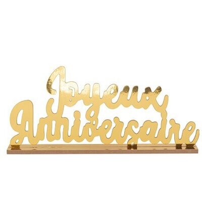 DECO JOYEUX ANNIVERSAIRE SUR SOCLE EN BOIS OR 40x19x4CM