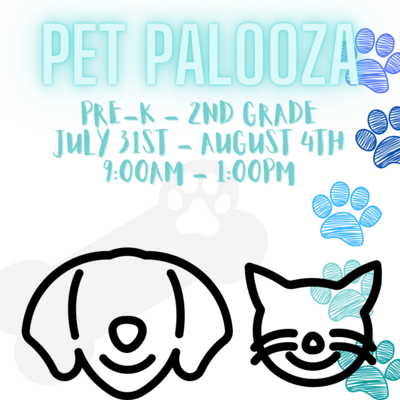 Summer Camp: Pet Palooza - July 31st