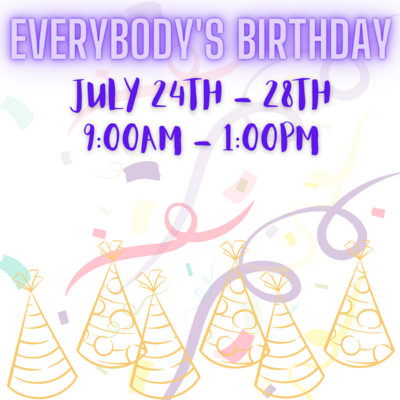 Summer Camp: Everybody's Birthday - July 24th