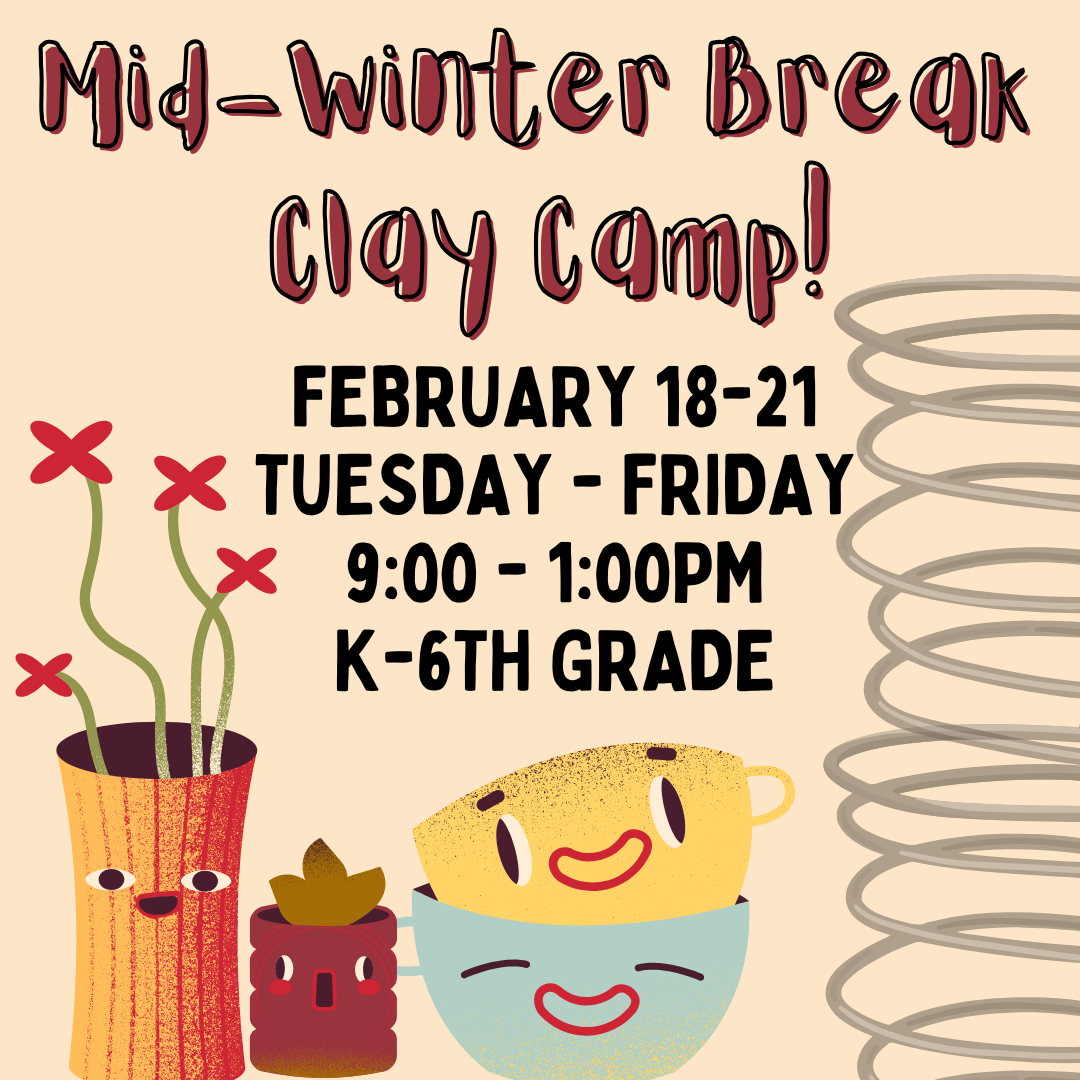 Mid-Winter Break: Clay Camp!