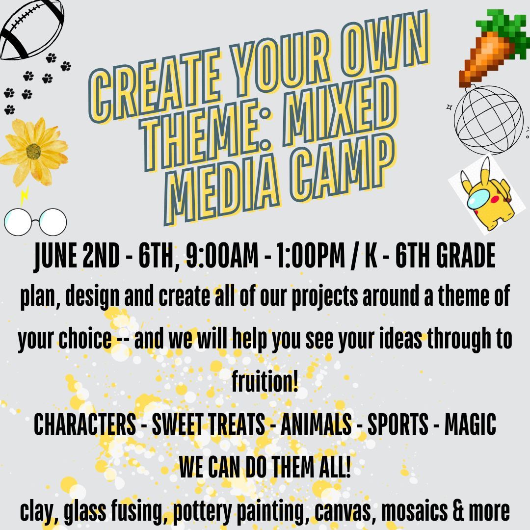 Summer Camp: Create Your Own Theme - Mixed Media Camp