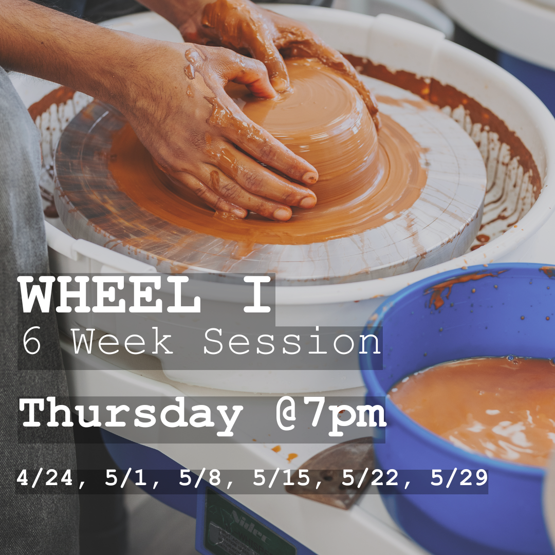 WHEEL I / Session 4: Thursday 7pm - 9pm