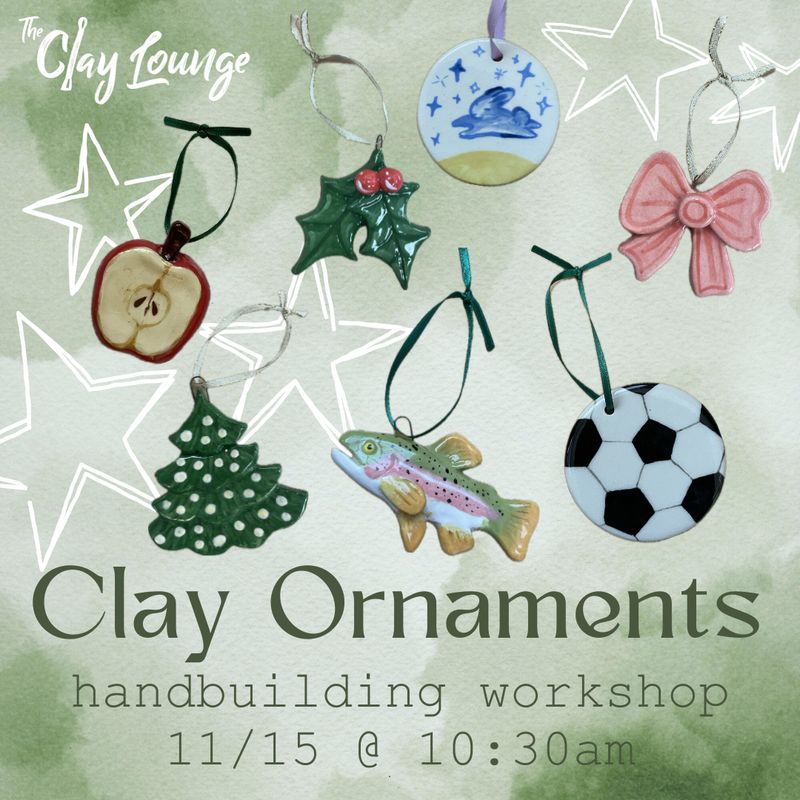 Clay Ornament Handbuilding Workshop - November 15, 10:30am - 1:30pm