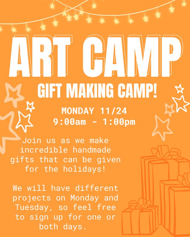 GIFT MAKING CAMP: Monday 11/24