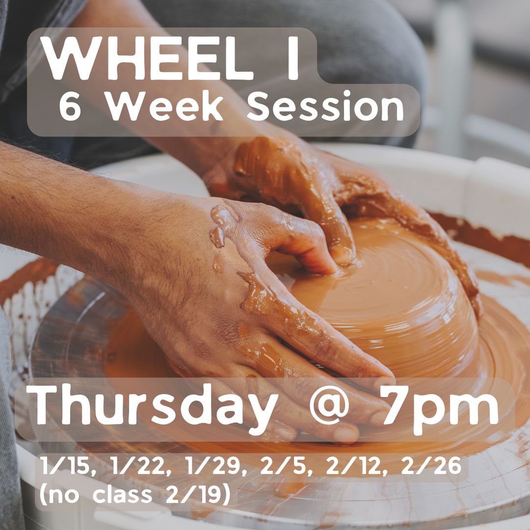 WHEEL I / Session 2: Thursday 7pm - 9pm