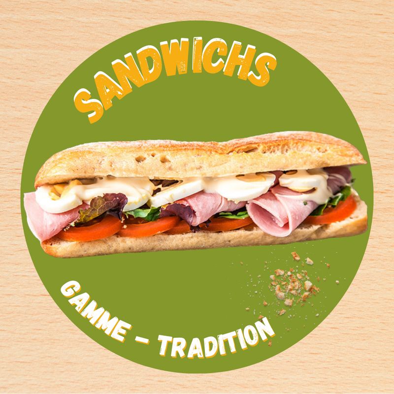 Personnalisez vos sandwichs - Gamme Tradition
