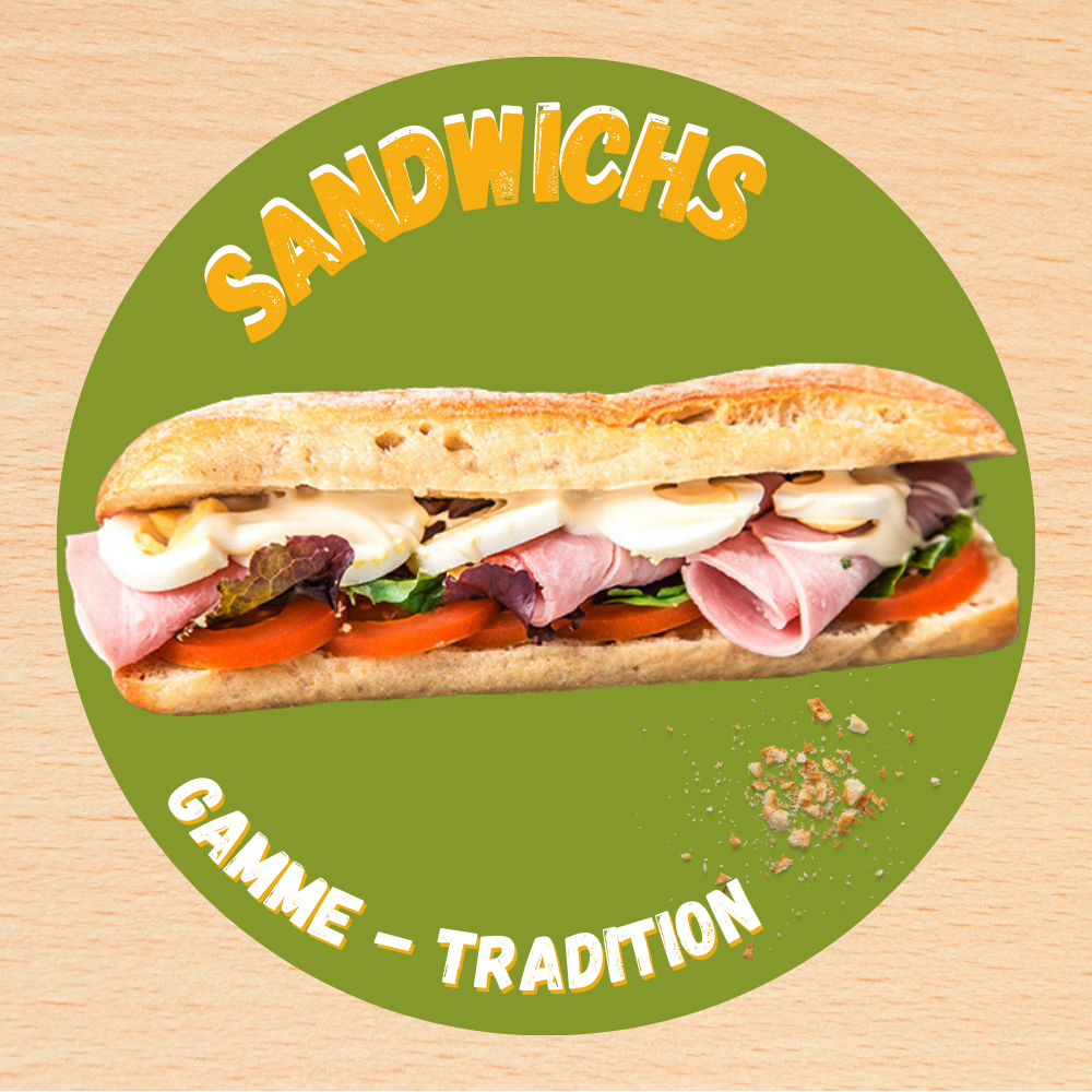 Personnalisez vos sandwichs - Gamme Tradition