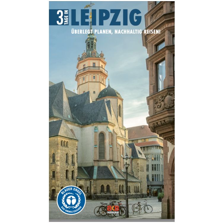 3 Tage in Leipzig 3 Tage in Leipzig